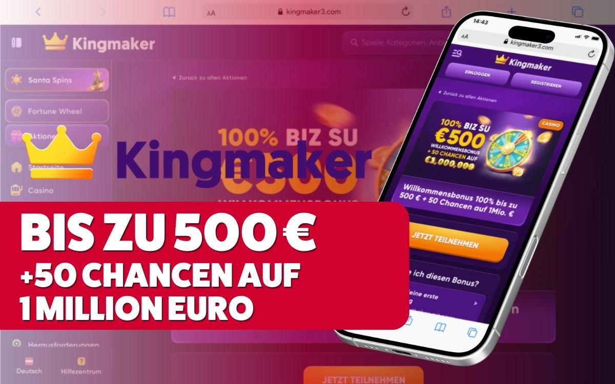 Kingmaker Casino Willkommensbonus: 100 % Bonus bis zu 500 € & 50 Chancen auf bis zu 1 Million Euro