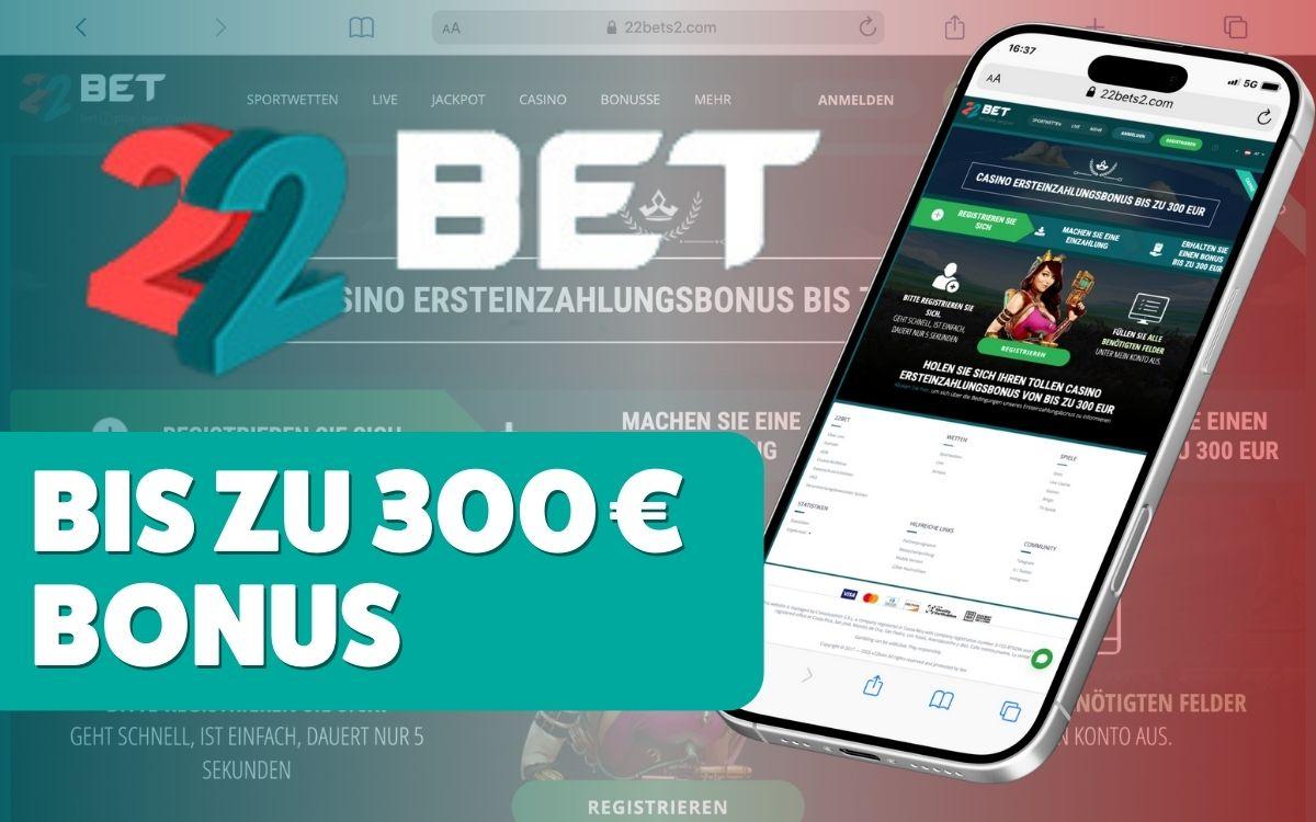 22Bet Casino Bonus: 100 % bis zu 300 € für Neukunden!