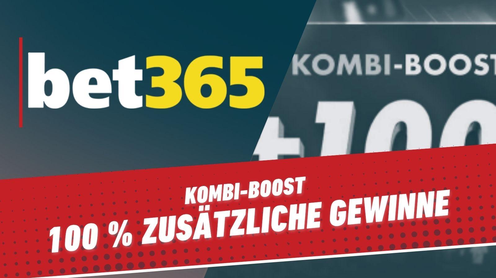 Bet365 Kombi Boost bis zu 100 zusaetzliche Gewinne auf deine Kombiwetten