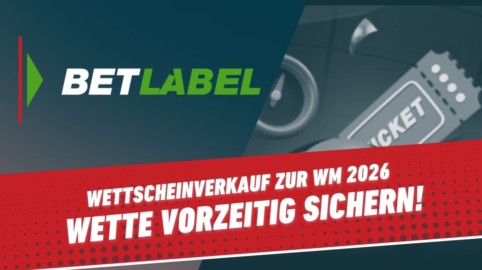 Bet Label Wettscheinverkauf zur WM 2026