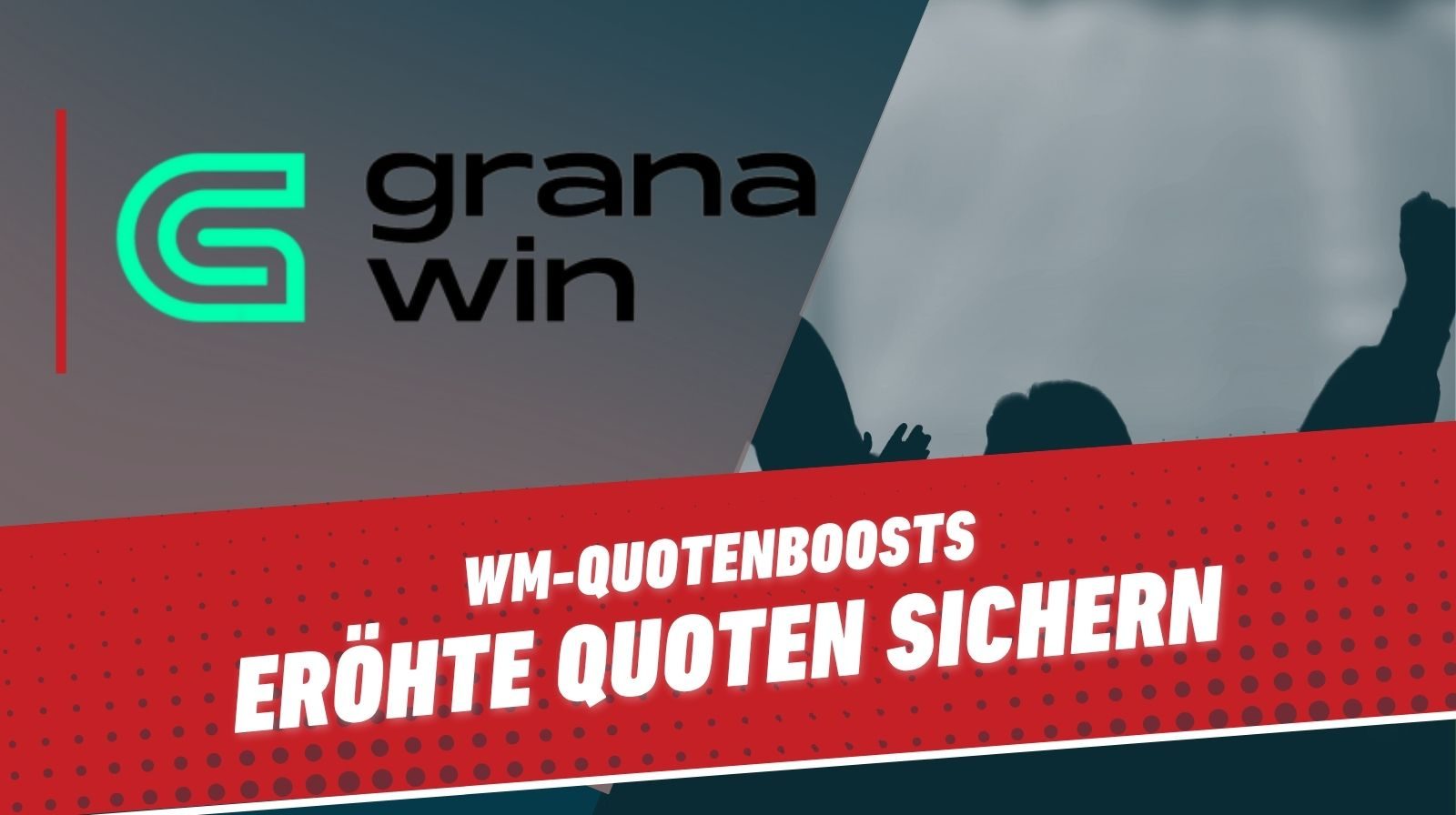 Grana Win WM Quotenboost 25 06