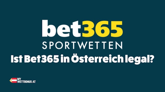 Ist Bet365 legal in Oesterreich