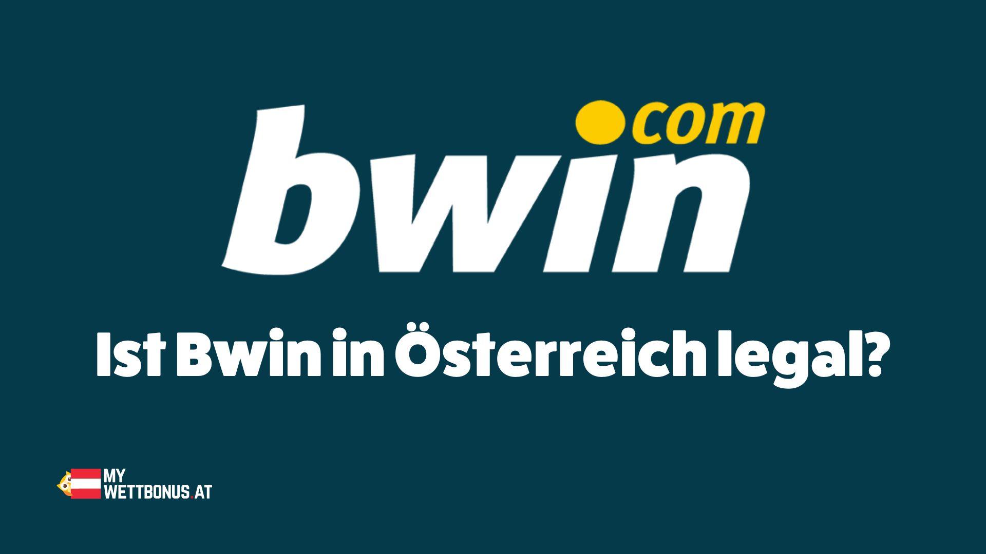 Ist Bwin legal in Österreich?