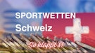 Sportwetten Schweiz
